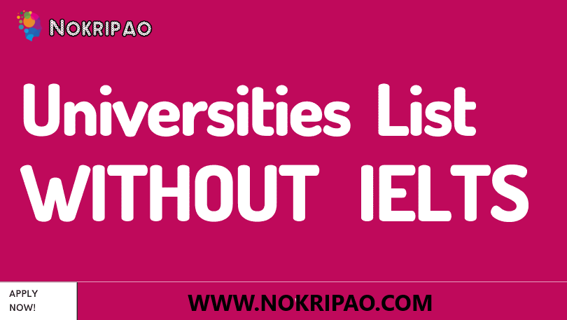 List of Top International Universities without IELTS Requirement, Complete Details!