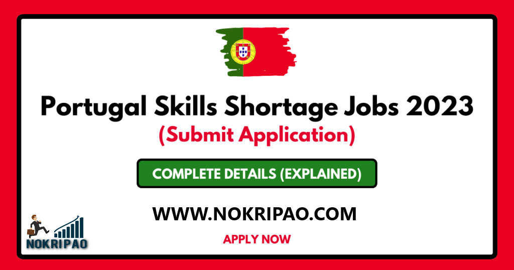 Portugal Skills Shortage Jobs 2023 for International Job Seekers