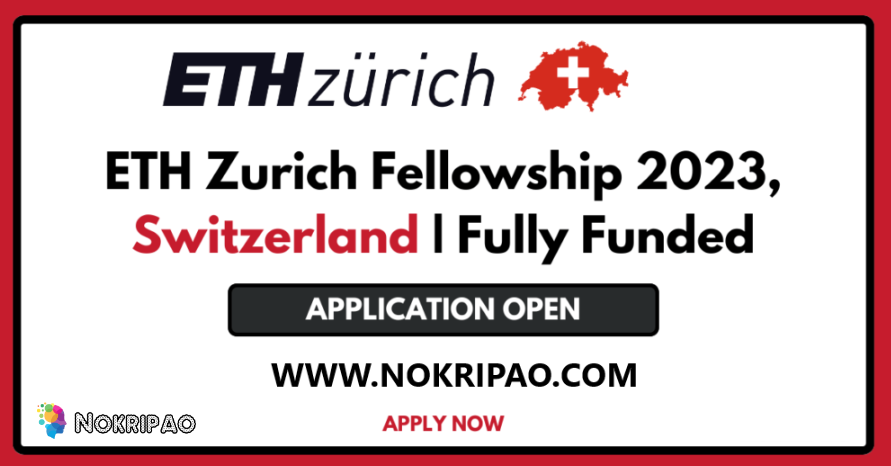 ETH Zurich Fellowship 2023, Switzerland | Fully Funded