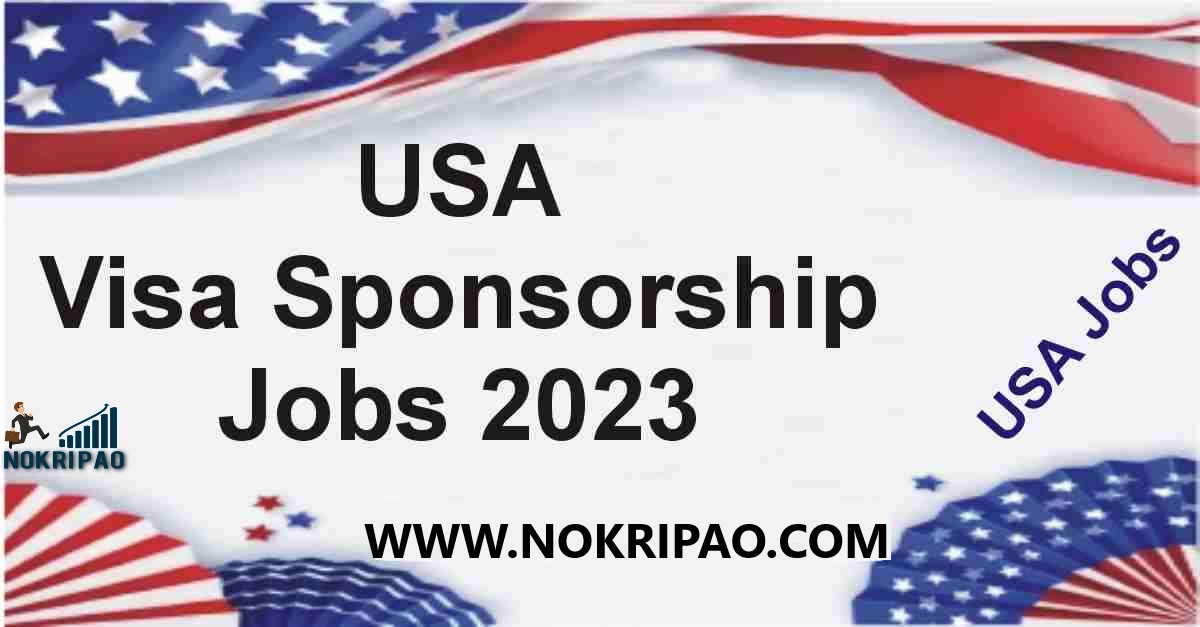 Visa Sponsorship Jobs 2023 in the USA | Unskilled Jobs
