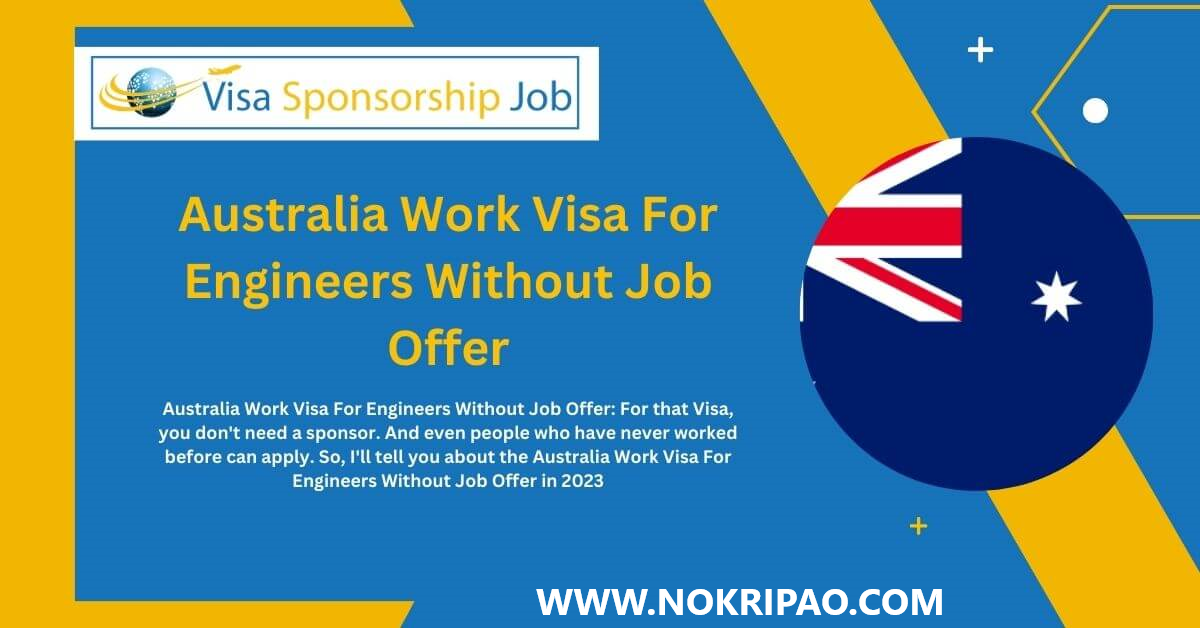 Australia 476 Work Visa Process 2023 (Without Job) - Apply Now