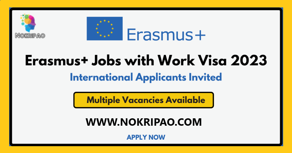 Erasmus+ Jobs 2023 for International Candidates With Work Visa - Apply Now