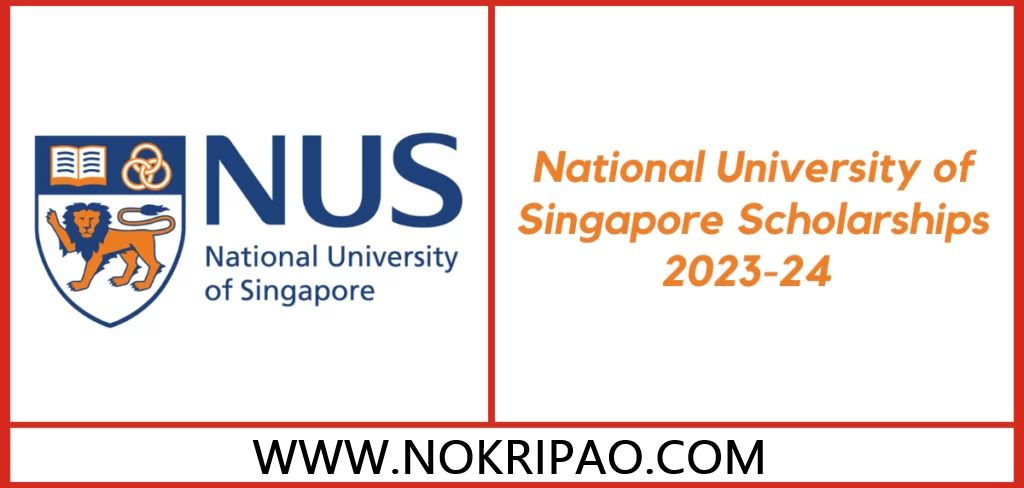 National University of Singapore Scholarships 2023-24 in Singapore (Fully Funded)