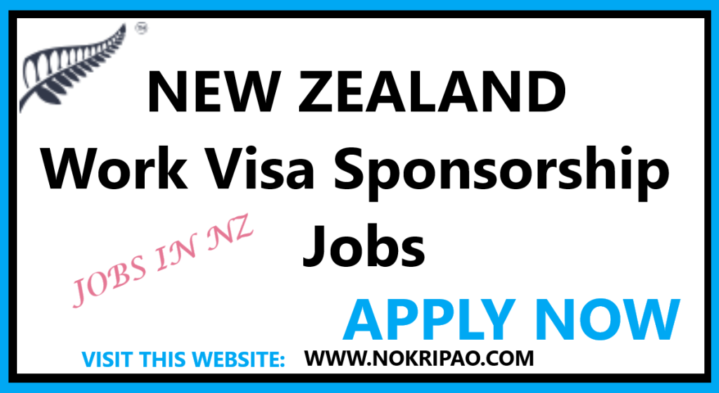 New Zealand Visa Sponsorship Jobs 2023 (High Demand) - Apply Now
