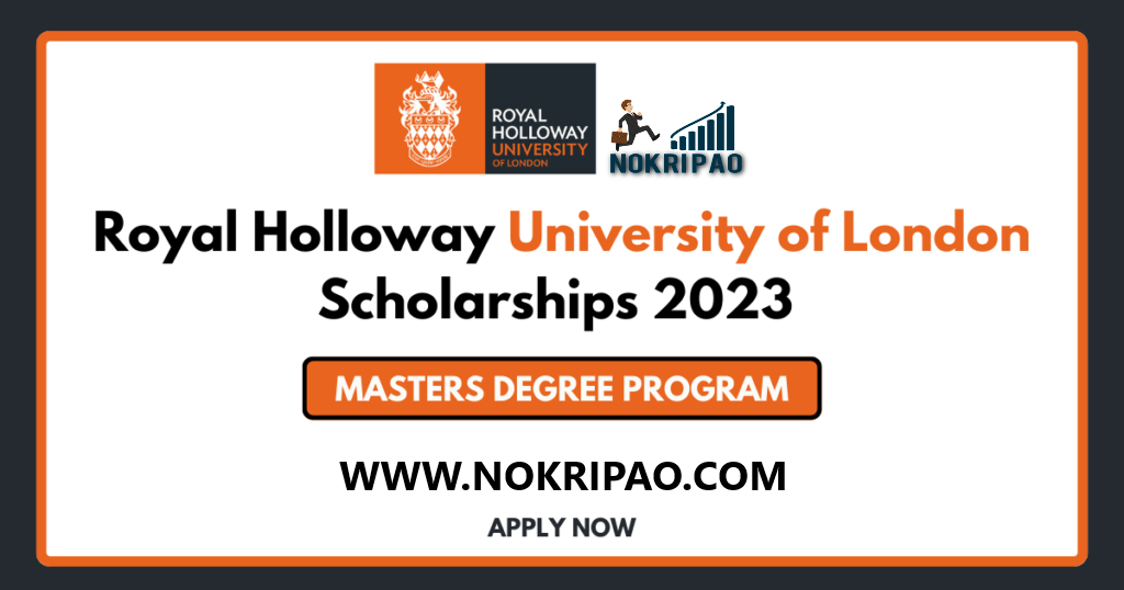 Royal Holloway University of London Scholarships 2023 - Apply Now
