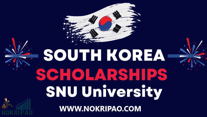 South Korea SNU Scholarship 2024 Without IELTS for BS, MS, PhD - Apply Now