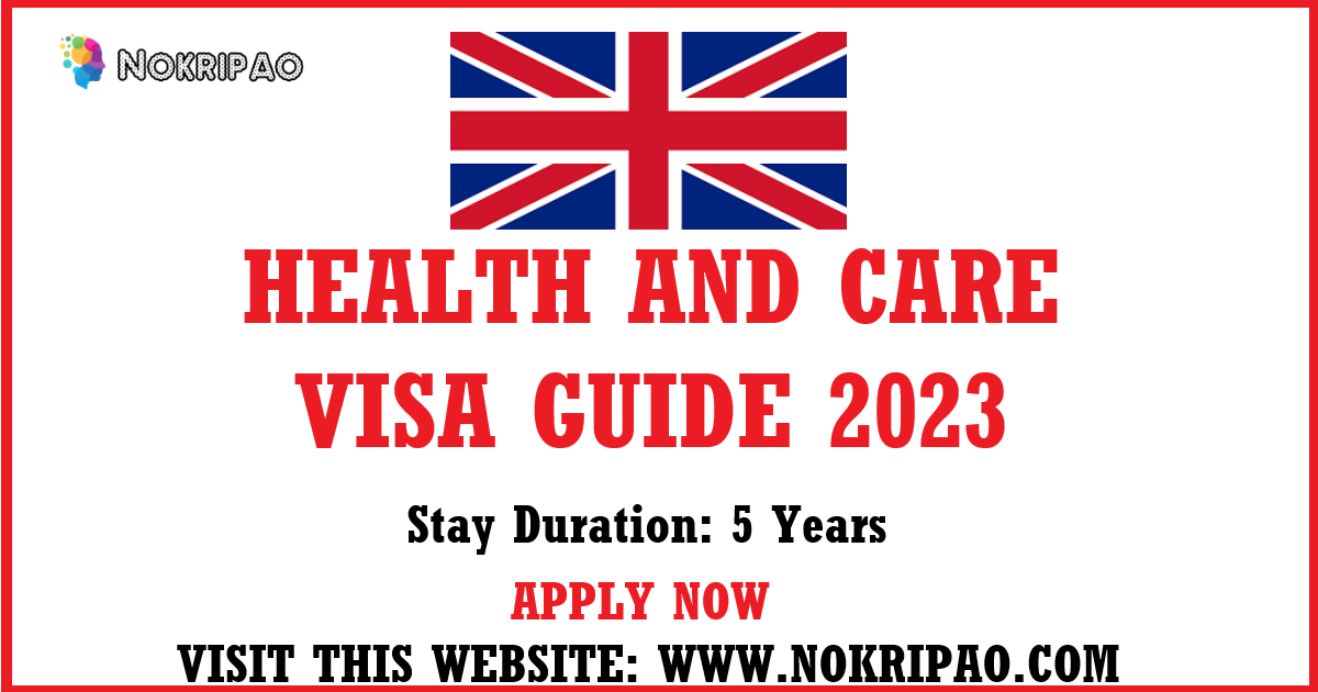 Health and Care Visa Guide 2023