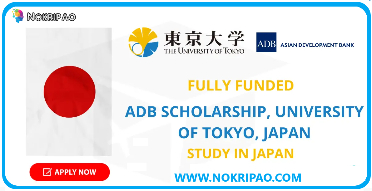 University of Tokyo ADB Scholarship 2024 (Fully Funded) ADB-JSP
