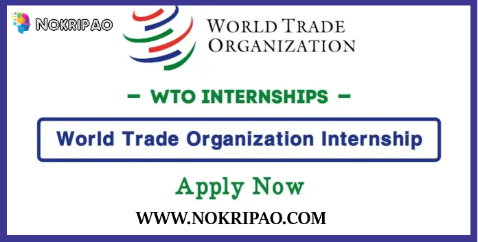 World Trade Organization Internships for Graduate Students 2023-24
